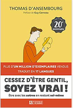 THOMAS D’ANSEMBOURG Cessez d'être gentils, soyez vrai