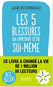 LISE BOURBEAU Les 5 blessures qui empêchent d'être soi même